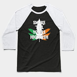 Smoke 'till You're Highrish St. Patrick's Day Marijuana Baseball T-Shirt